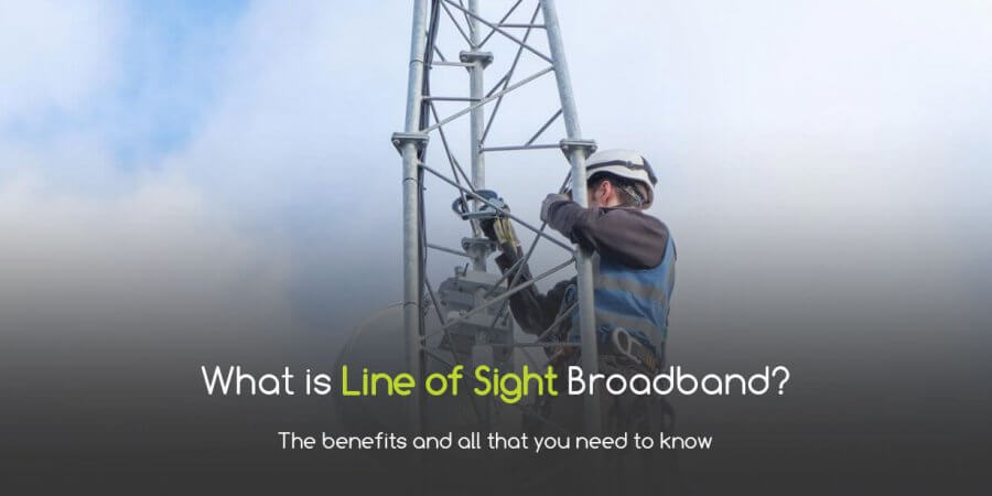What’s Line of Sight Broadband?