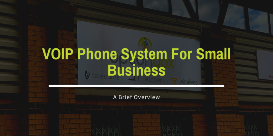 VoIP Phone System For Small Business: A Brief Overview