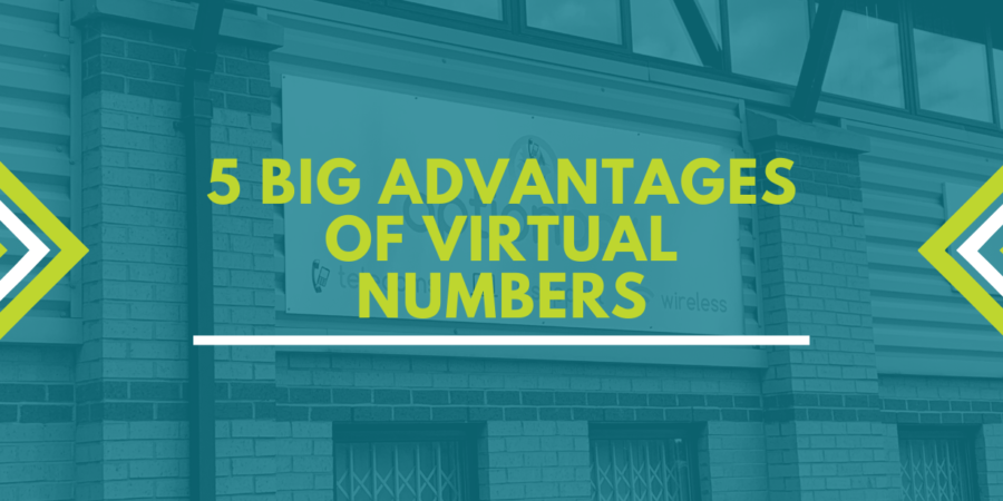5 Big Advantages of Virtual Numbers